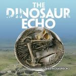 Watch The Dinosaur Echo Myflixer