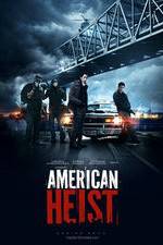 Watch American Heist Myflixer