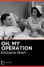 Watch Oh, My Operation Myflixer