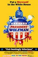 Watch President Wolfman Myflixer