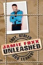 Watch Jamie Foxx Unleashed: Lost, Stolen and Leaked! Myflixer