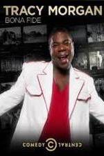 Watch Tracy Morgan: Bona Fide Myflixer