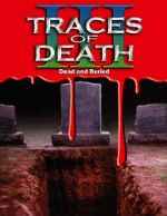 Watch Traces of Death III Myflixer