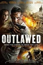 Watch Outlawed Myflixer