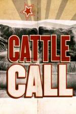 Watch Cattle Call Myflixer
