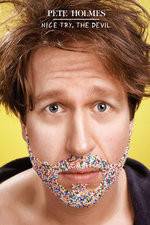 Watch Pete Holmes: Nice Try, the Devil! Myflixer