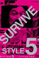 Watch Survive Style 5+ Myflixer