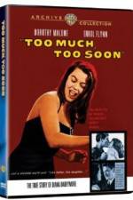 Watch Too Much Too Soon Myflixer