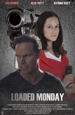 Watch Loaded Monday Myflixer