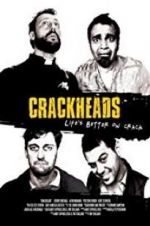 Watch Crackheads Myflixer