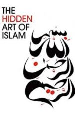 Watch The Hidden Art of Islam Myflixer