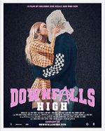 Watch Downfalls High Myflixer
