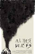 Watch All These Voices Myflixer