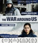 Watch The War Around Us Myflixer