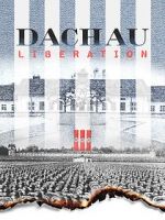 Watch Dachau Liberation Myflixer