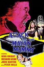 Watch Attack of the Mayan Mummy Myflixer