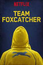 Watch Team Foxcatcher Myflixer