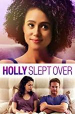 Watch Holly Slept Over Myflixer