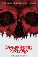 Watch Dismembering Christmas Myflixer