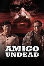 Watch Amigo Undead Myflixer