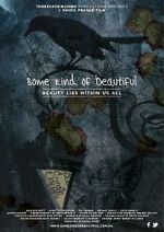 Watch Some Kind of Beautiful Myflixer