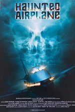 Watch Haunted Airplane Myflixer
