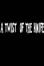 Watch A Twist of the Knife Myflixer
