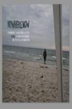Watch Nowherenow Myflixer