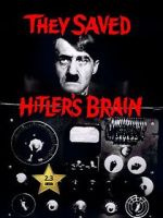 Watch They Saved Hitler's Brain Myflixer