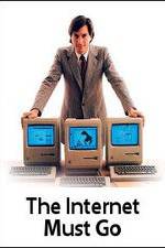 Watch The Internet Must Go Myflixer