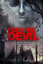 Watch Feed the Devil Myflixer