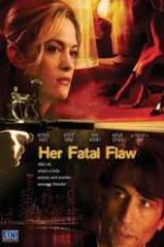 Watch Her Fatal Flaw Myflixer