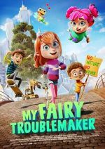 Watch My Fairy Troublemaker Myflixer