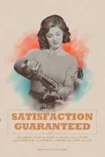 Watch Satisfaction Guaranteed (Short 2017) Myflixer