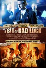 Watch A Bit of Bad Luck Myflixer