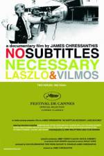 Watch No Subtitles Necessary: Laszlo & Vilmos Myflixer