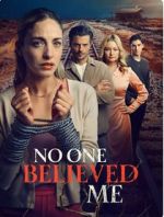Watch No One Believed Me Myflixer
