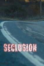 Watch Seclusion Myflixer