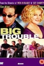 Watch Big Trouble Myflixer