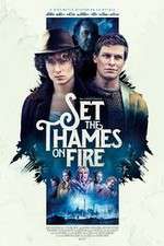 Watch Set the Thames on Fire Myflixer