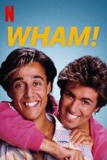 Watch Wham! Myflixer
