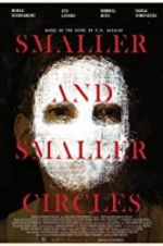 Watch Smaller and Smaller Circles Myflixer