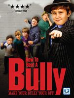 Watch How to Beat a Bully Myflixer