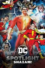 Watch DC Spotlight: Shazam Myflixer