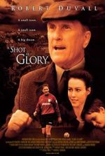 Watch A Shot at Glory Myflixer