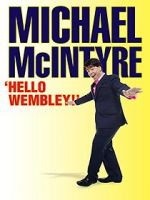 Watch Michael McIntyre: Hello Wembley! Myflixer