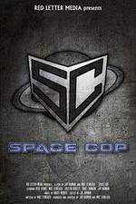 Watch Space Cop Myflixer