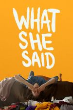 Watch What She Said Myflixer