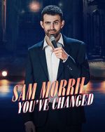 Watch Sam Morril: You've Changed (TV Special 2024) Myflixer