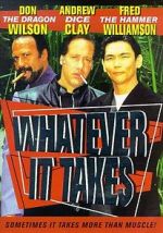 Watch Whatever It Takes Myflixer